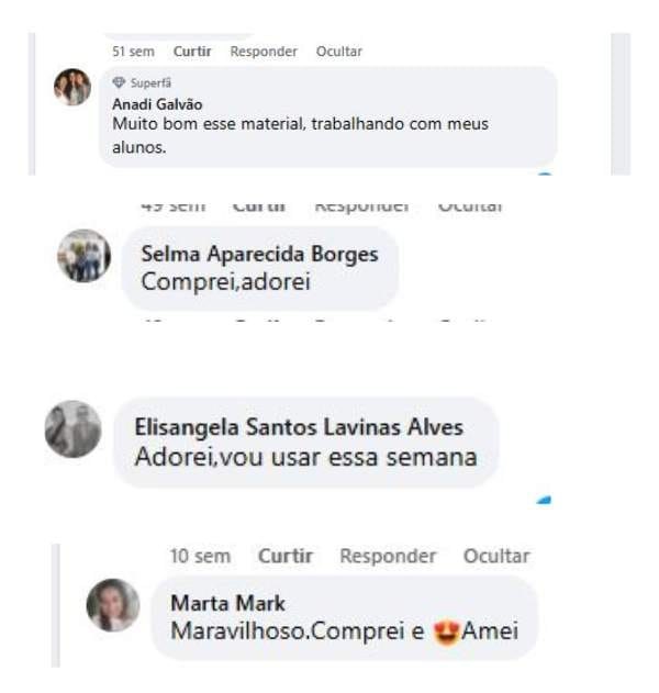 Comentários de professoras no Facebook: "Muito bom esse material, trabalhando com meus alunos", "Comprei, adorei", "Adorei, vou usar essa semana" e "Maravilhoso. Comprei e amei"